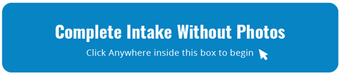 Complete Intake Without Photos